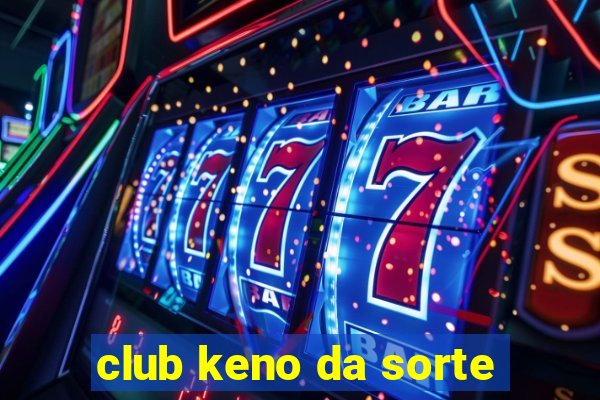 club keno da sorte